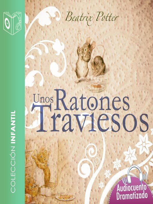 Title details for Unos ratones traviesos--Dramatizado by Beatrix Potter - Available